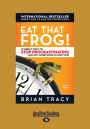 Eat That Frog!: 21 Great Ways to Stop Procrastinating and Get More Done in Less Time