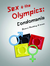 Title: Sex and the Olympics: Condomania, Author: James Buckley