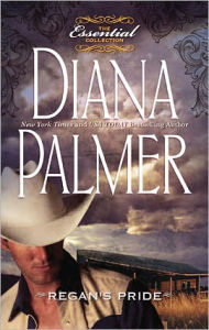 Title: Regan's Pride, Author: Diana Palmer