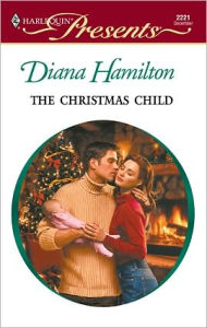 Title: The Christmas Child, Author: Diana Hamilton