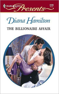 Title: The Billionaire Affair, Author: Diana Hamilton