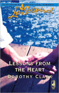 Title: Lessons from the Heart, Author: Dorothy Clark