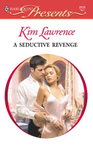 Title: A Seductive Revenge, Author: Kim Lawrence