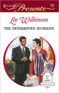 Title: The Determined Husband, Author: Lee Wilkinson