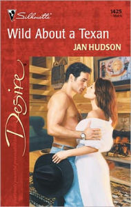 Title: Wild About a Texan, Author: Jan Hudson