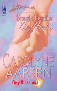 Title: Brought Together by Baby, Author: Carolyne Aarsen
