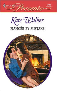 Title: Fiancee by Mistake, Author: Kate Walker