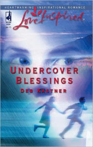 Title: Undercover Blessings, Author: Deb Kastner