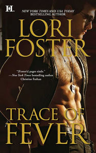 Title: Trace of Fever (Men Who Walk the Edge of Honor Series #2), Author: Lori Foster