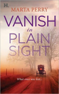 Title: Vanish in Plain Sight, Author: Marta Perry