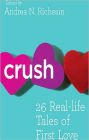 Crush: 26 Real-life Tales of First Love