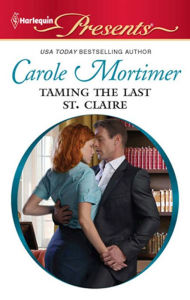 Title: Taming the Last St. Claire, Author: Carole Mortimer