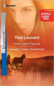 Title: Frisco Joe's Fiancee/Laredo's Sassy Sweetheart (Cowboys by the Dozen Series), Author: Tina Leonard