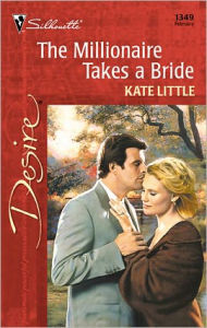 Title: The Millionaire Takes a Bride, Author: Kate Little