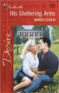 Title: His Sheltering Arms, Author: Kristi Gold