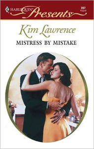 Title: Mistress by Mistake, Author: Kim Lawrence