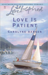 Title: Love Is Patient, Author: Carolyne Aarsen