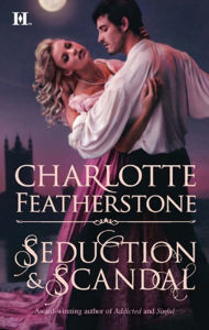 Title: Seduction & Scandal, Author: Charlotte Featherstone