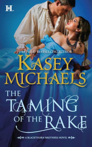 Title: The Taming of the Rake, Author: Kasey Michaels