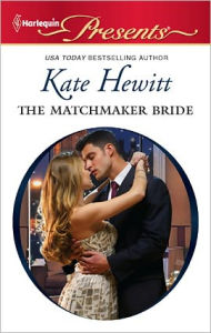Title: The Matchmaker Bride, Author: Kate Hewitt