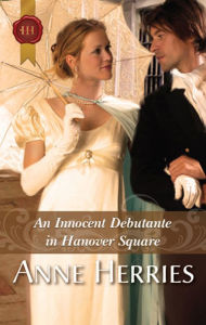 Title: An Innocent Debutante in Hanover Square, Author: Anne Herries