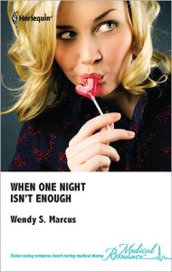 Title: When One Night Isn't Enough, Author: Wendy S. Marcus