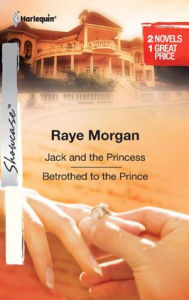 Title: Jack and the Princess/Betrothed to the Prince, Author: Raye Morgan