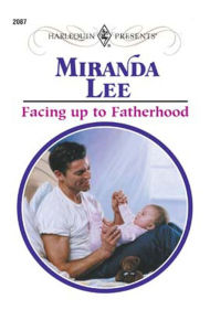 Title: Facing Up To Fatherhood, Author: Miranda Lee