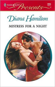 Title: Mistress for a Night, Author: Diana Hamilton