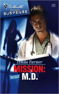 Title: Mission: M.D., Author: Linda Turner