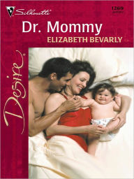 Title: Dr. Mommy, Author: Elizabeth Bevarly