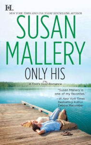 Title: Only His (Fool's Gold Series #6), Author: Susan Mallery