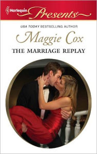 Title: The Marriage Replay, Author: Maggie Cox