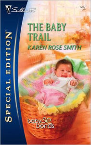 Title: The Baby Trail, Author: Karen Rose Smith