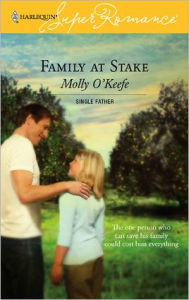 Title: Family at Stake: A Single Dad Romance, Author: Molly O'Keefe