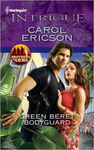Title: Green Beret Bodyguard (Harlequin Intrigue Series #1326), Author: Carol Ericson