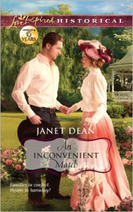 Title: An Inconvenient Match (Love Inspired Historical Series), Author: Janet Dean