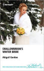 Swallowbrook's Winter Bride: A Single Dad Romance