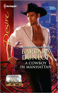 Title: A Cowboy in Manhattan: A Sexy Western Contemporary Romance, Author: Barbara Dunlop