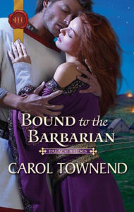 Title: Bound to the Barbarian, Author: Carol Townend