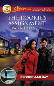 Title: The Rookie's Assignment, Author: Valerie Hansen
