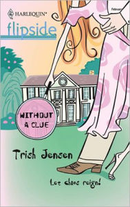 Title: Without a Clue, Author: Trish Jensen