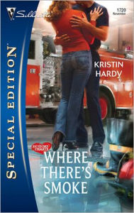 Title: Where There's Smoke, Author: Kristin Hardy