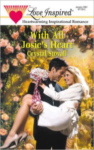 Title: WITH ALL JOSIE'S HEART, Author: Crystal Stovall