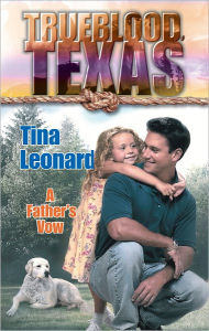 Title: A Father's Vow, Author: Tina Leonard