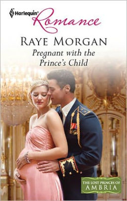 Pregnant With The Prince S Child By Raye Morgan Nook