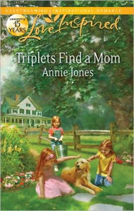 Title: Triplets Find a Mom (Love Inspired Series), Author: Annie Jones