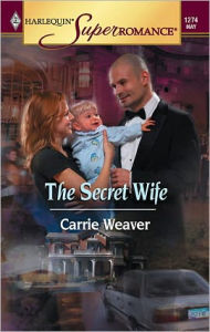 Title: The Secret Wife, Author: Carrie Weaver