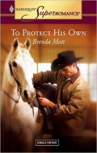 Title: To Protect His Own, Author: Brenda Mott