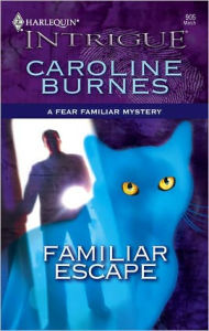 Title: Familiar Escape, Author: Caroline Burnes